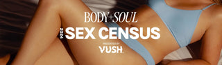 Body+Soul Reveals Groundbreaking 2024 National Sex Census, with VUSH as Presenting Partner